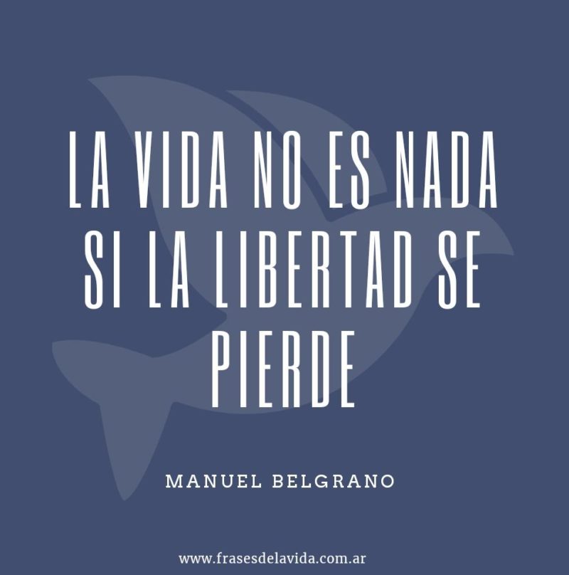 La Vida Es Nada Si La Libertad Se Pierde - Frases De La Vida