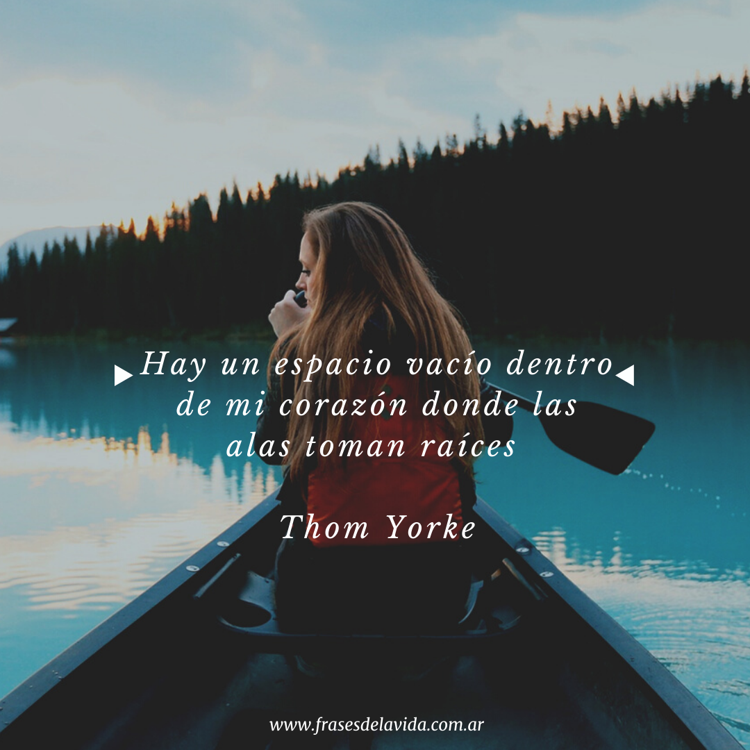 Hay un espacio vacío dentro de mi corazón donde las alas toman raíces -  Frases de la vida